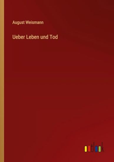 Ueber Leben und Tod