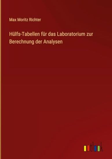 H?lfs-Tabellen f?r das Laboratorium zur Berechnung der Analysen