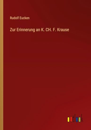 Zur Erinnerung an K. CH. F. Krause