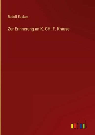 Zur Erinnerung an K. CH. F. Krause