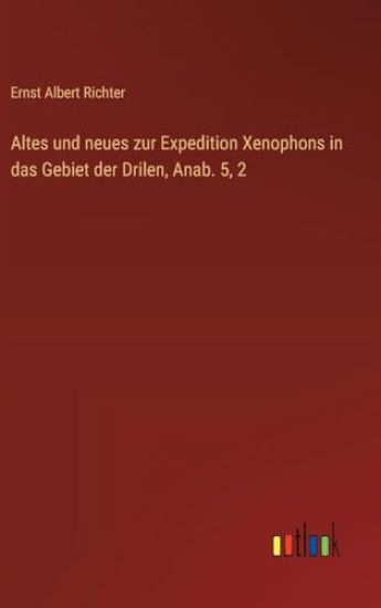 Altes und neues zur Expedition Xenophons in das Gebiet der Drilen, Anab. 5, 2