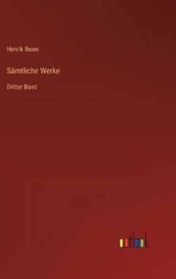 Sämtliche Werke: Dritter Band