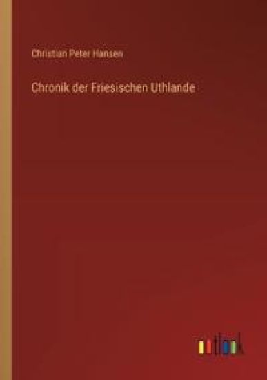 Chronik der Friesischen Uthlande