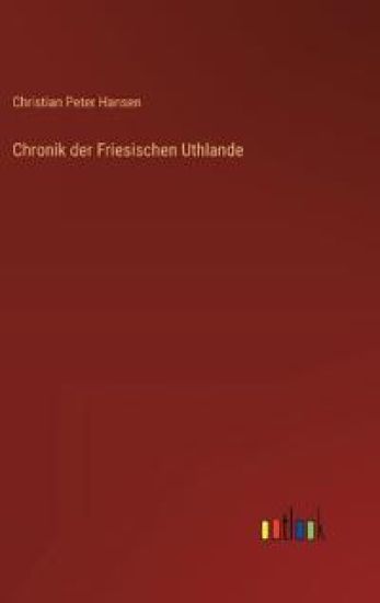 Chronik der Friesischen Uthlande