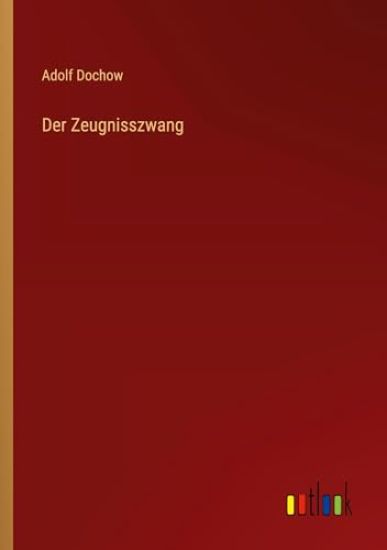 Der Zeugnisszwang
