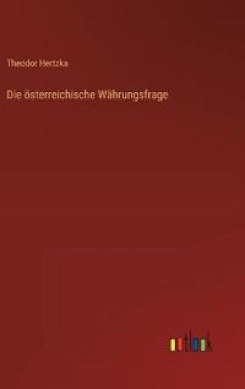 Die österreichische Währungsfrage