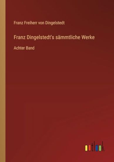 Franz Dingelstedt's sämmtliche Werke: Achter Band
