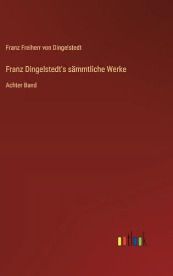 Franz Dingelstedt's sämmtliche Werke: Achter Band