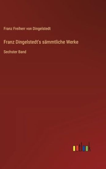 Franz Dingelstedt's sämmtliche Werke: Sechster Band
