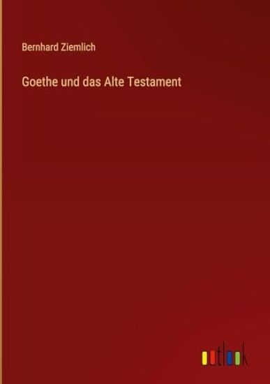 Goethe und das Alte Testament