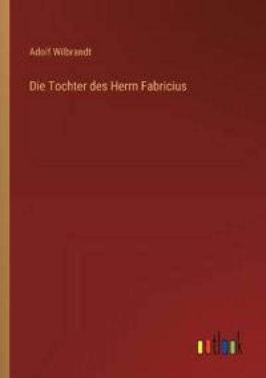 Die Tochter des Herrn Fabricius
