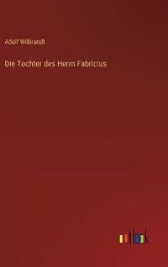 Die Tochter des Herrn Fabricius