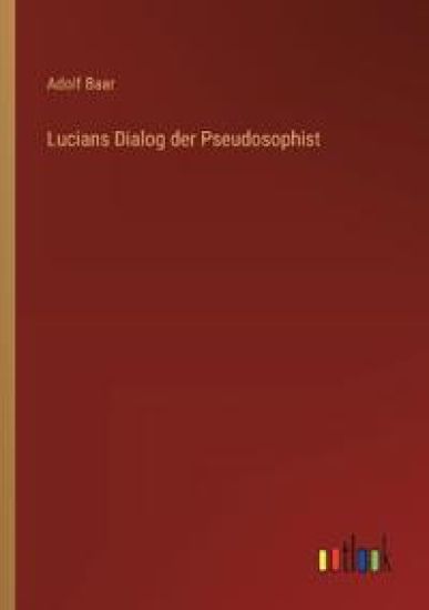 Lucians Dialog der Pseudosophist