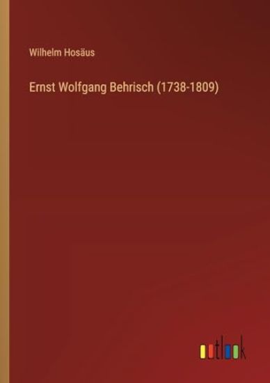 Ernst Wolfgang Behrisch (1738-1809)