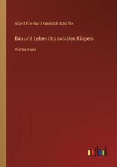 Bau und Leben des socialen Körpers