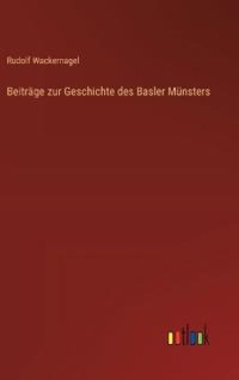 Beiträge zur Geschichte des Basler Münsters