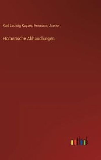 Homerische Abhandlungen