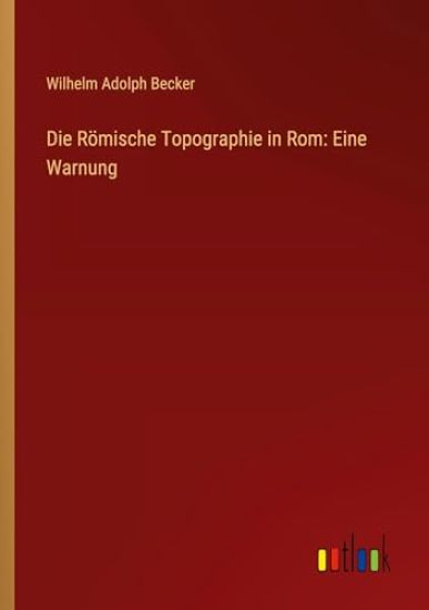 Die Römische Topographie in Rom
