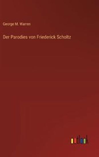 Der Parodies von Friederick Scholtz