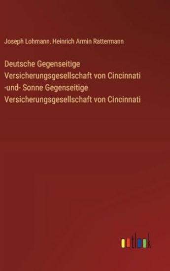 Deutsche Gegenseitige Versicherungsgesellschaft von Cincinnati -und- Sonne Gegenseitige Versicherungsgesellschaft von Cincinnati