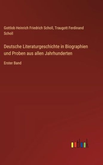 Deutsche Literaturgeschichte in Biographien und Proben aus allen Jahrhunderten