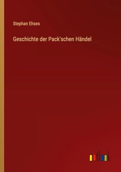 Geschichte der Pack'schen Händel