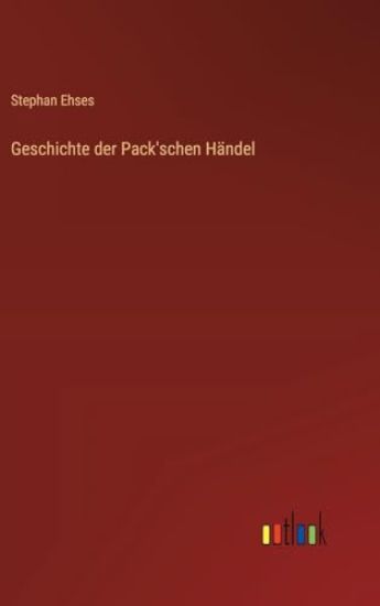 Geschichte der Pack'schen Händel