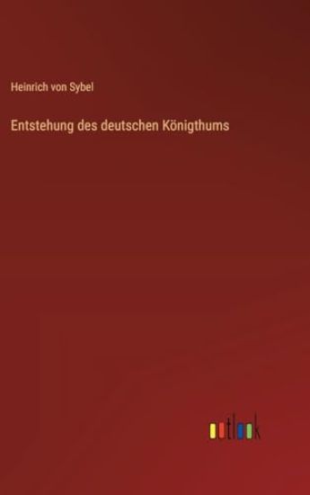 Entstehung des deutschen Königthums
