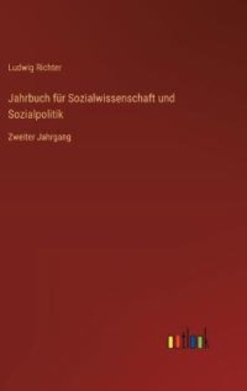 Jahrbuch für Sozialwissenschaft und Sozialpolitik: Zweiter Jahrgang