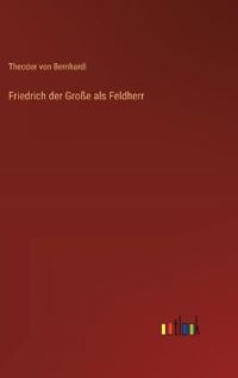 Friedrich der Große als Feldherr