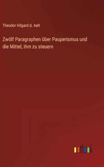 Zwölf Paragraphen über Pauperismus und die Mittel, ihm zu steuern