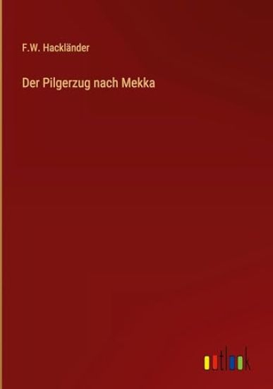 Der Pilgerzug nach Mekka