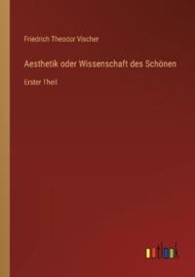 Aesthetik oder Wissenschaft des Schönen