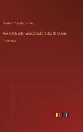 Aesthetik oder Wissenschaft des Schönen