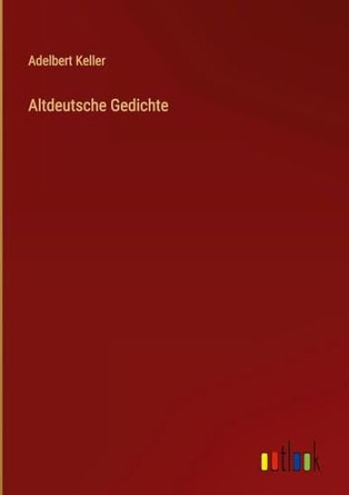 Altdeutsche Gedichte