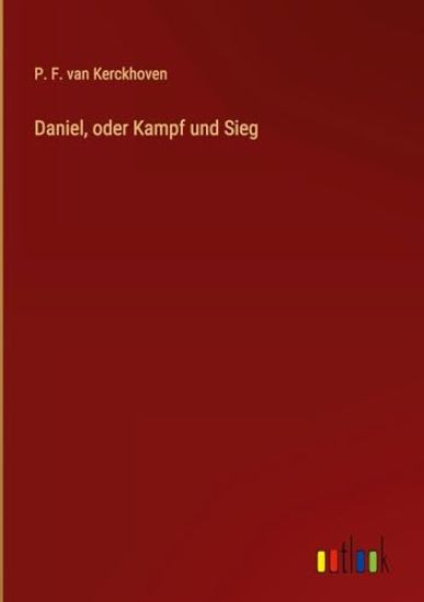 Daniel, oder Kampf und Sieg