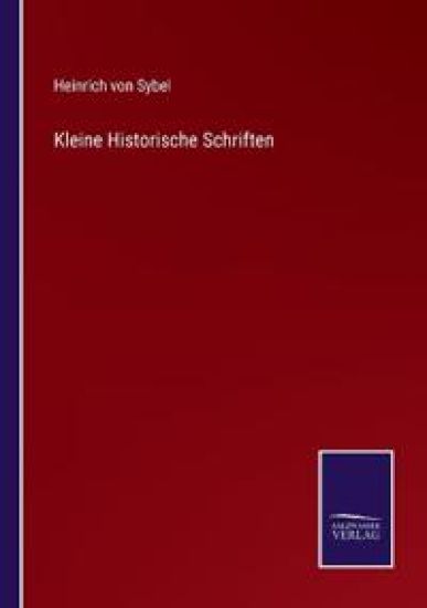 Kleine Historische Schriften