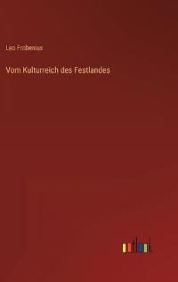 Vom Kulturreich des Festlandes
