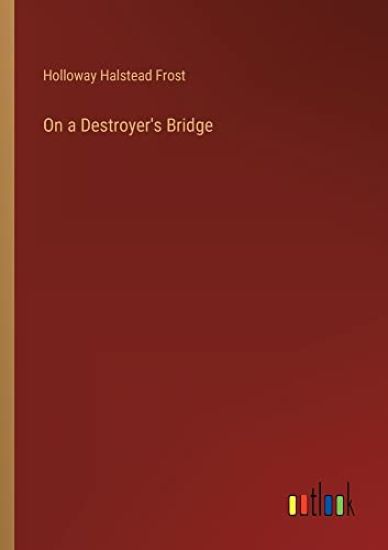 On a Destroyer's Bridge