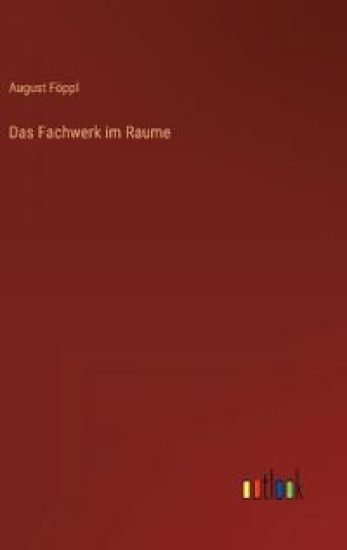 Das Fachwerk im Raume