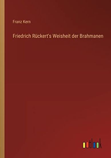 Friedrich Rückert's Weisheit der Brahmanen