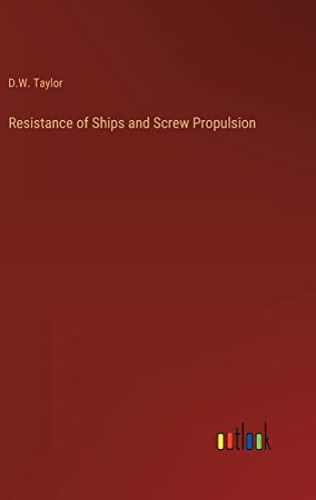 Resistance of Ships and Screw Propulsion