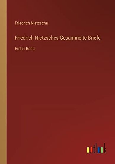 Friedrich Nietzsches Gesammelte Briefe