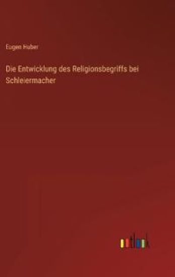 Die Entwicklung des Religionsbegriffs bei Schleiermacher