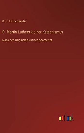 D. Martin Luthers kleiner Katechismus