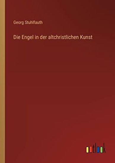 Die Engel in der altchristlichen Kunst