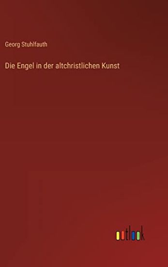 Die Engel in der altchristlichen Kunst
