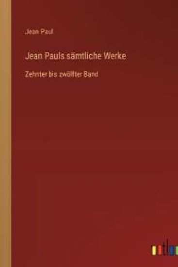 Jean Pauls sämtliche Werke