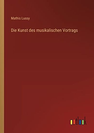 Die Kunst des musikalischen Vortrags
