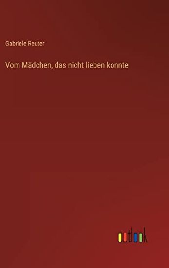 Vom Mädchen, das nicht lieben konnte